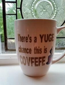 Have Some Covfefe!!